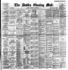 Dublin Evening Mail Wednesday 26 September 1894 Page 1