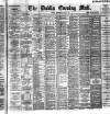 Dublin Evening Mail Wednesday 01 May 1895 Page 1