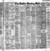 Dublin Evening Mail Thursday 02 May 1895 Page 1