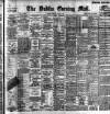 Dublin Evening Mail Friday 28 May 1897 Page 1