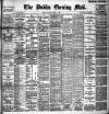 Dublin Evening Mail Friday 04 March 1898 Page 1