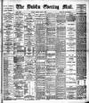 Dublin Evening Mail Monday 09 May 1898 Page 1