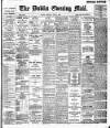 Dublin Evening Mail Monday 06 June 1898 Page 1