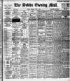 Dublin Evening Mail Tuesday 14 June 1898 Page 1