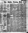 Dublin Evening Mail Friday 12 August 1898 Page 1