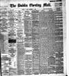 Dublin Evening Mail Tuesday 22 November 1898 Page 1