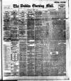 Dublin Evening Mail Monday 06 March 1899 Page 1