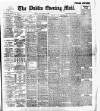 Dublin Evening Mail Monday 15 May 1899 Page 1