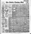 Dublin Evening Mail Wednesday 21 June 1899 Page 1