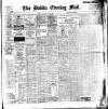 Dublin Evening Mail Saturday 01 July 1899 Page 1