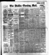 Dublin Evening Mail Wednesday 02 August 1899 Page 1