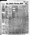 Dublin Evening Mail Friday 01 September 1899 Page 1
