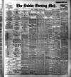 Dublin Evening Mail Wednesday 13 December 1899 Page 1