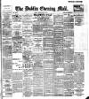 Dublin Evening Mail Monday 06 May 1901 Page 1