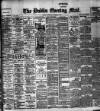 Dublin Evening Mail Wednesday 04 December 1901 Page 1