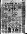 Dublin Evening Mail Saturday 03 May 1902 Page 1