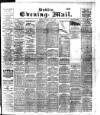 Dublin Evening Mail Saturday 07 May 1904 Page 1