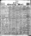 Dublin Evening Mail Wednesday 14 March 1906 Page 1