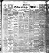 Dublin Evening Mail Monday 24 December 1906 Page 1