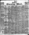 Dublin Evening Mail Friday 01 March 1907 Page 1