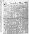 Northern Whig Saturday 01 April 1854 Page 1