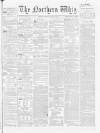 Northern Whig Saturday 12 June 1858 Page 1