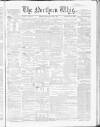 Northern Whig Saturday 07 August 1858 Page 1