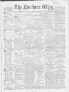 Northern Whig Saturday 02 October 1858 Page 1