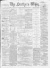 Northern Whig Thursday 16 December 1858 Page 1