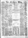 Northern Whig Wednesday 11 March 1863 Page 1