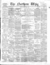 Northern Whig Saturday 15 August 1863 Page 1