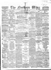 Northern Whig Tuesday 02 August 1864 Page 1