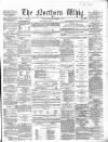 Northern Whig Saturday 31 December 1864 Page 1