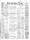 Northern Whig Thursday 10 May 1866 Page 1