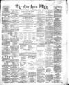Northern Whig Saturday 02 March 1867 Page 1