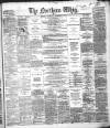 Northern Whig Wednesday 04 December 1867 Page 1