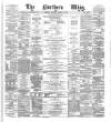 Northern Whig Thursday 14 March 1872 Page 1
