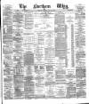 Northern Whig Thursday 15 May 1873 Page 1