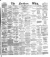 Northern Whig Friday 07 November 1873 Page 1