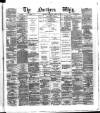 Northern Whig Thursday 12 March 1874 Page 1