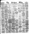 Northern Whig Saturday 29 August 1874 Page 1