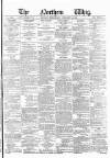 Northern Whig Wednesday 16 February 1876 Page 1