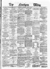 Northern Whig Saturday 01 April 1876 Page 1