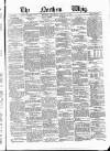 Northern Whig Saturday 12 August 1876 Page 1