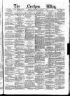 Northern Whig Saturday 27 January 1877 Page 1