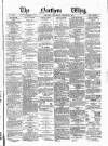 Northern Whig Saturday 24 March 1877 Page 1