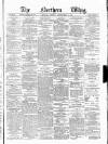 Northern Whig Friday 07 September 1877 Page 1