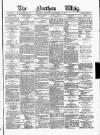 Northern Whig Monday 10 December 1877 Page 1