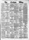 Northern Whig Monday 03 March 1879 Page 1