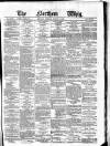 Northern Whig Monday 01 March 1880 Page 1
